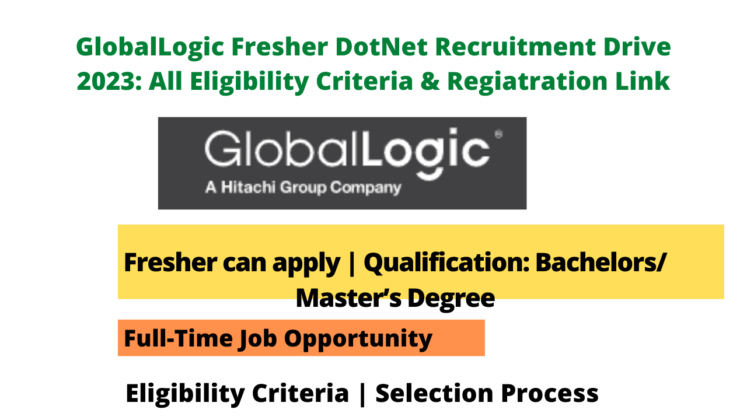 Globallogic Fresher Dotnet Recruitment Drive All Eligibility