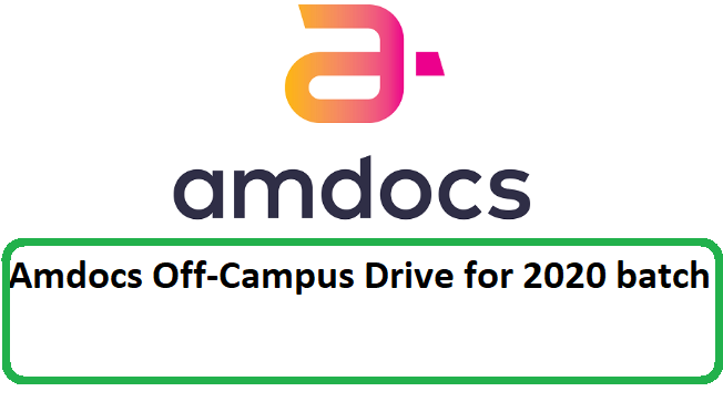 Amdocs Off-Campus Drive of 2020 batch