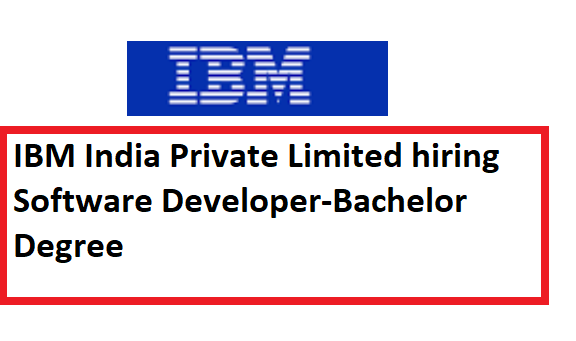 IBM India Private Limited hiring Software Developer