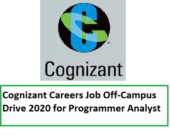 Cognizant Careers Job Off-Campus Drive 2020 for Programmer Analyst