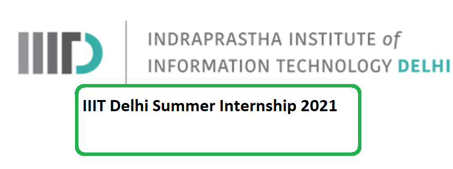 IIIT Delhi Summer Internship 2021