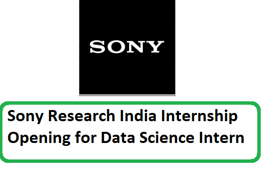 Sony Research India Internship Opening for Data Science Intern