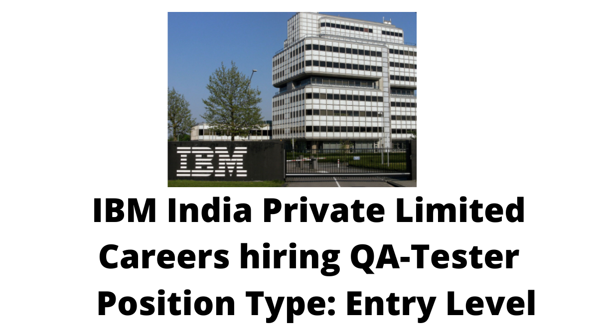 IBM India Private Limited Careers hiring QA-Tester