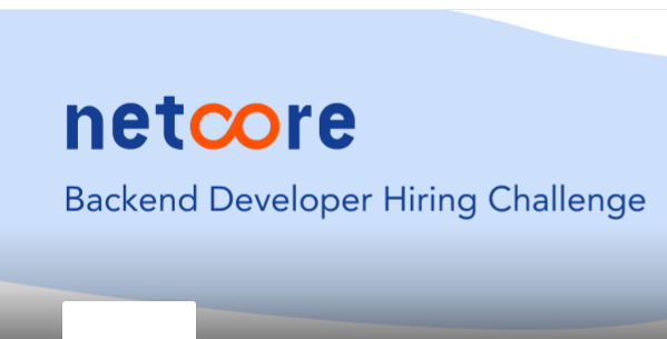 Netcore Backend Developer Hiring Challenge