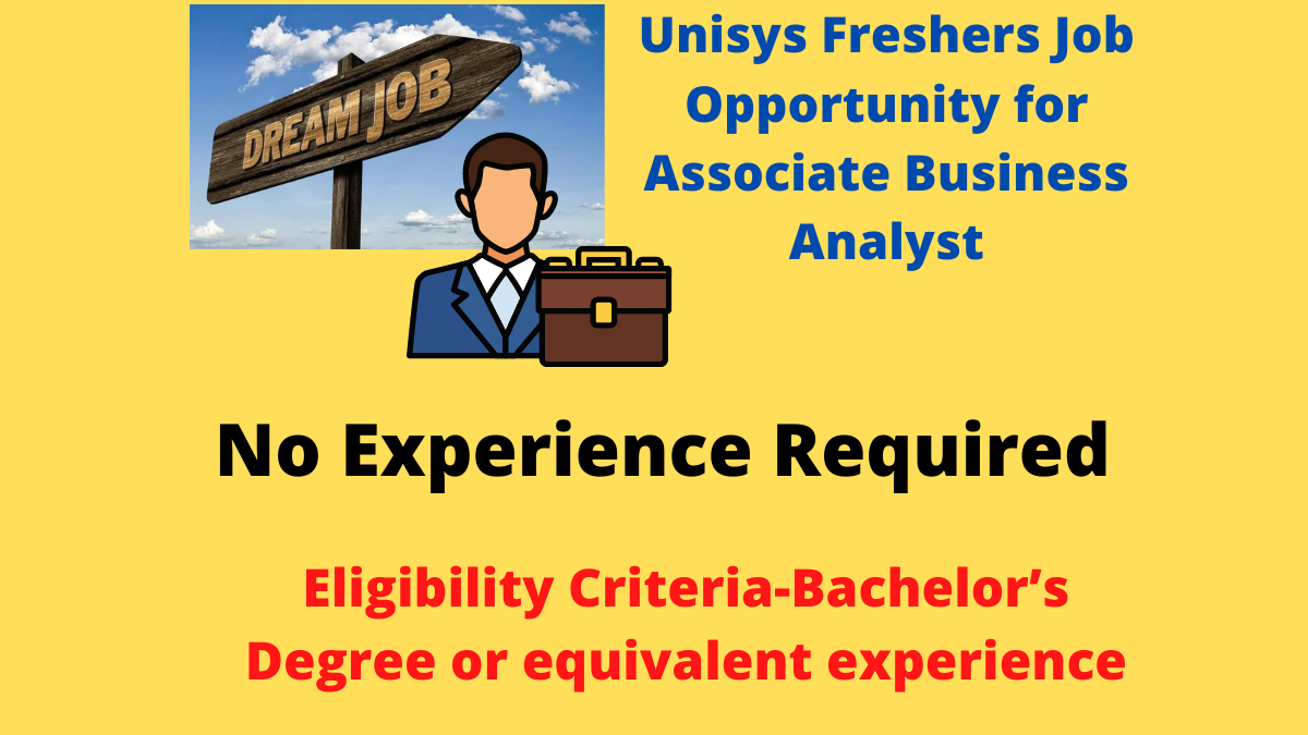 Unisys Freshers Job Opportunity for Associate Business Analyst