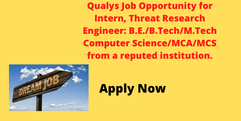 Qualys Job Opportunity for Intern Threat Research Engineer