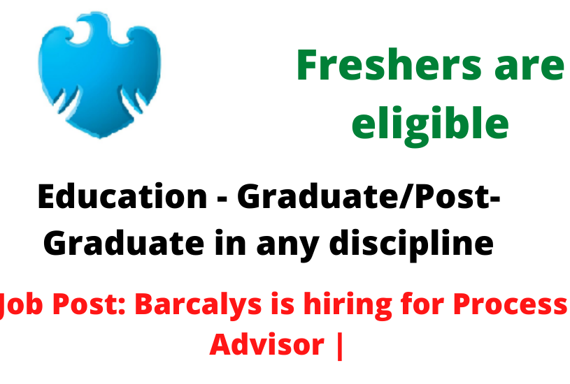 Barcalys is hiring for Process Advisor