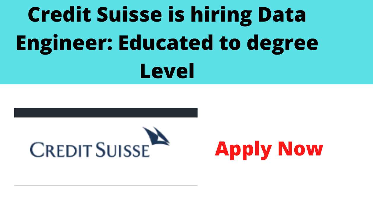 Credit Suisse is hiring Data Engineer