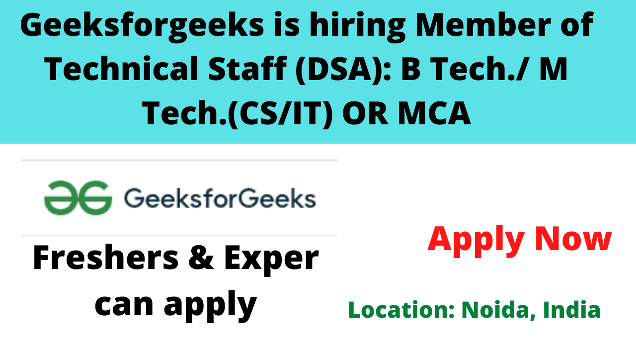 Geeksforgeeks is hiring Member of Technical Staff