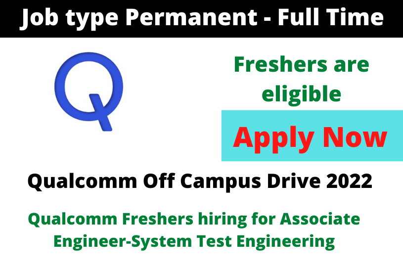 Qualcomm Freshers hiring for Associate Engineer-System Test Engineering