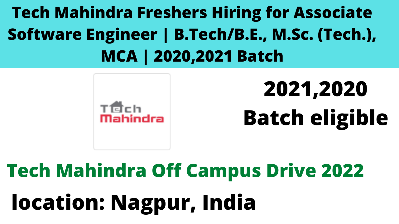 Tech Mahindra Freshers Hiring for Associate Software Engineer