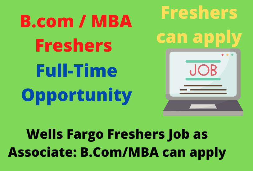 Wells Fargo Freshers Job as Associate