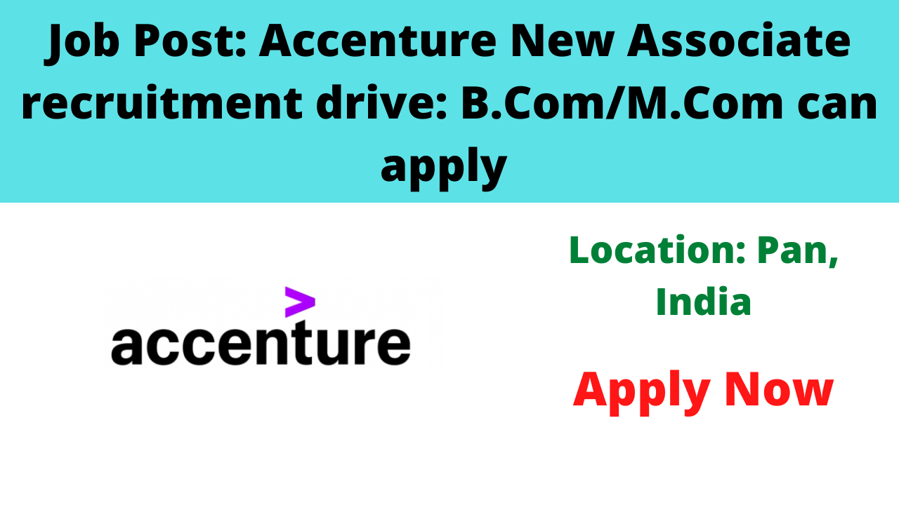 Job Post Accenture New Associate recruitment drive can