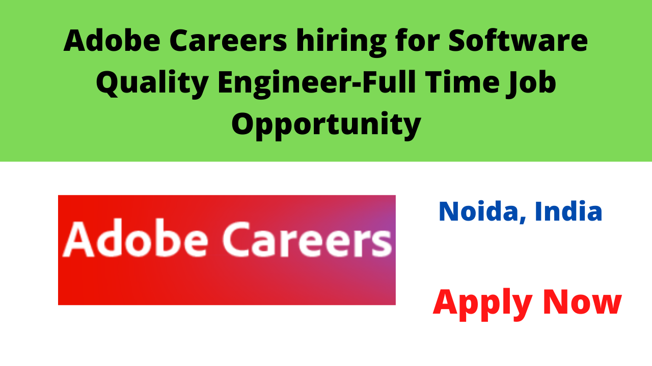 Adobe Careers hiring for Software Quality Engineer