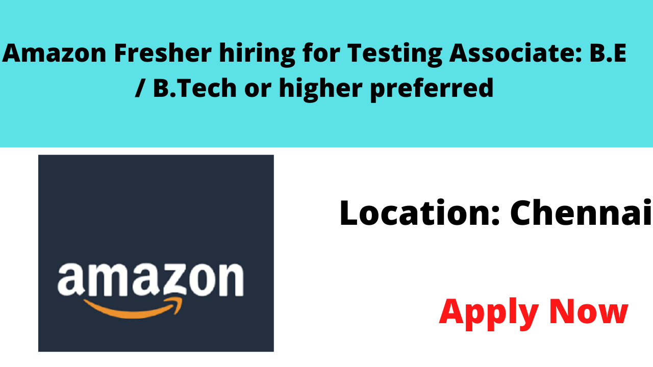 Amazon Fresher hiring for Testing Associate