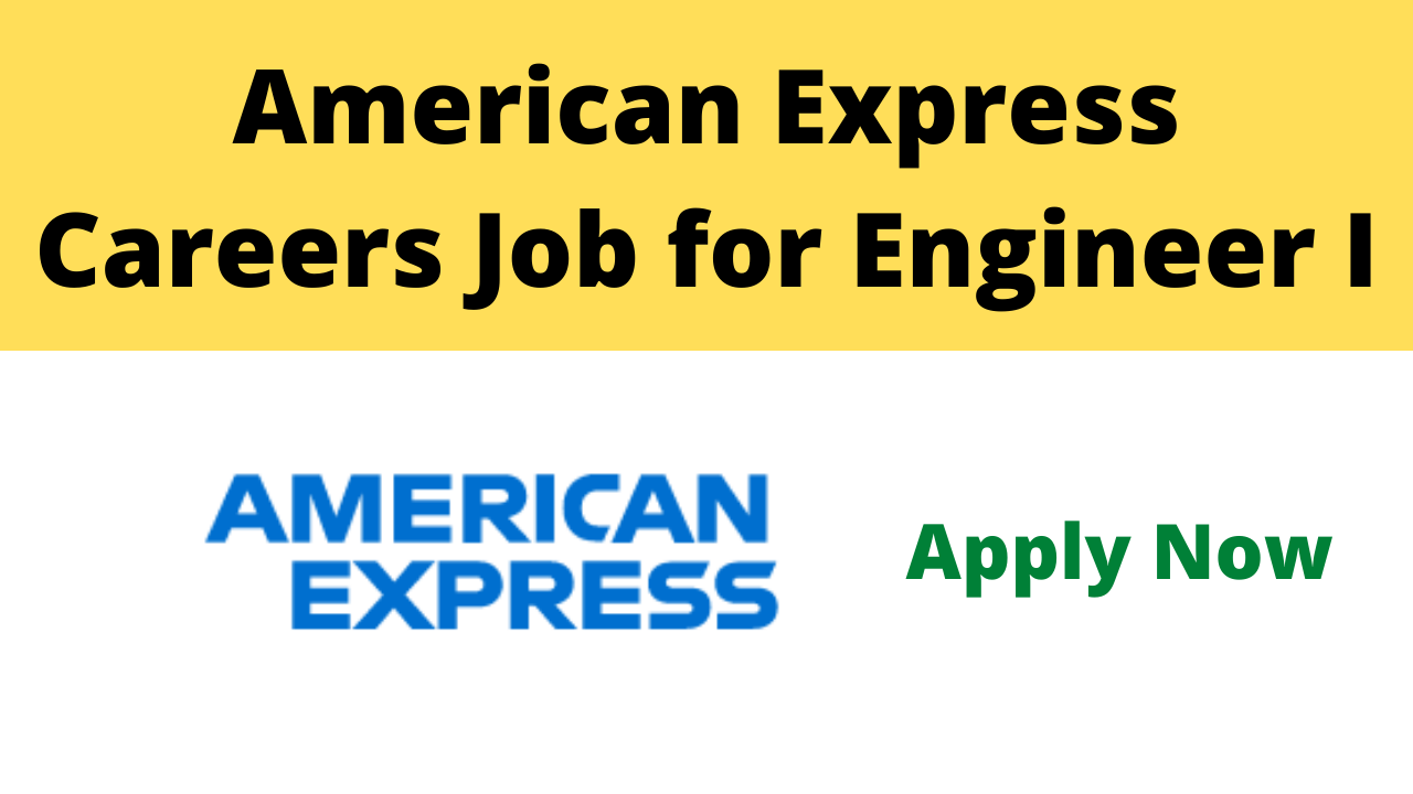 American Express Careers Job for Engineer I: Gurgaon, Haryana, India –  Seekajob