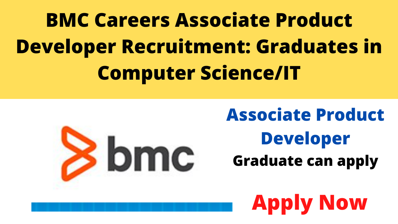 BMC Careers Associate Product Developer Recruitment