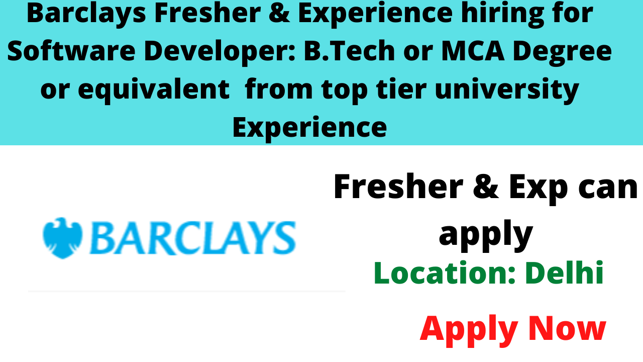 Barclays Fresher & Experience hiring for Software Developer