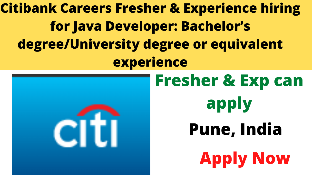 Citibank Careers Fresher & Experience hiring for Java Developer