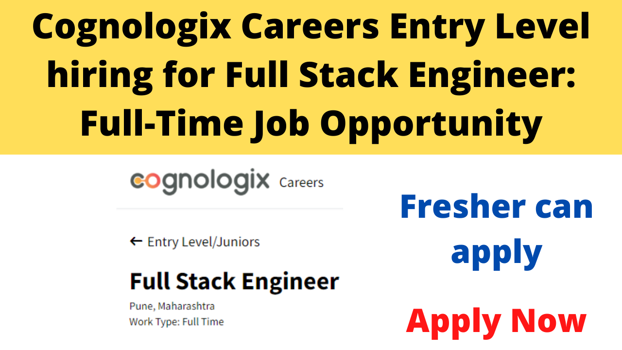 Cognologix Careers Entry Level hiring for Full Stack Engineer