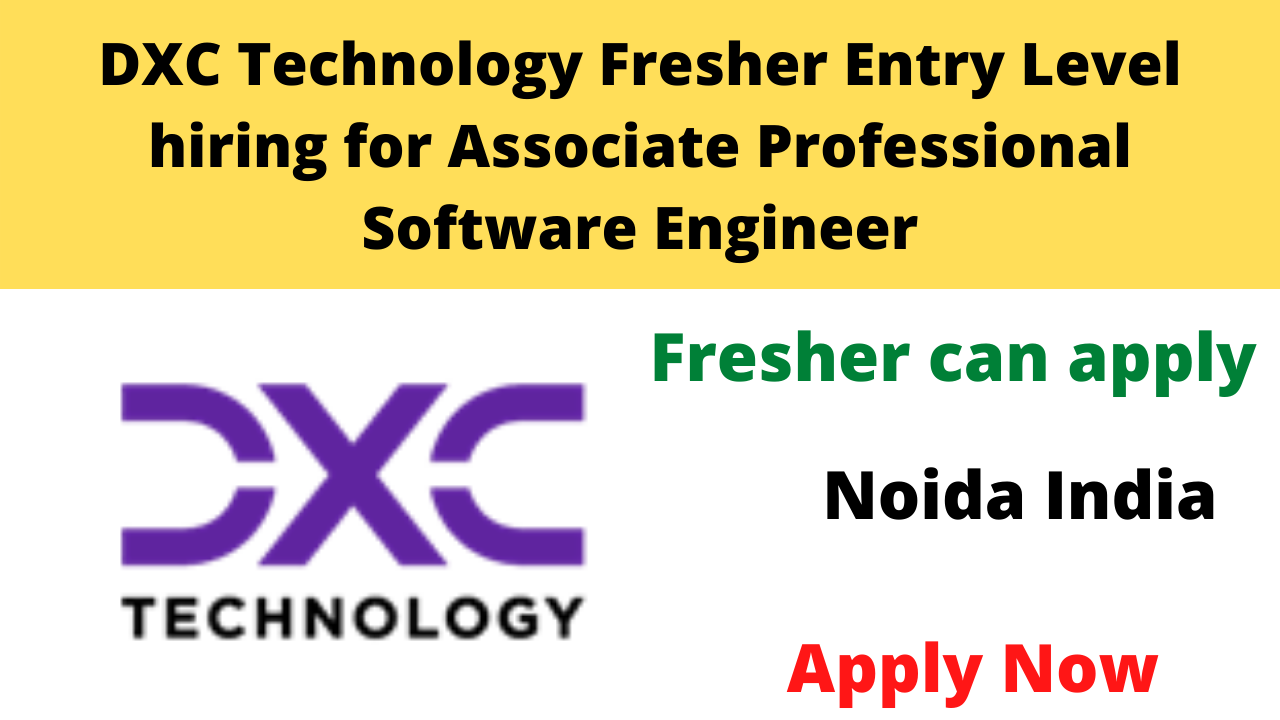 DXC Technology Fresher Entry Level hiring