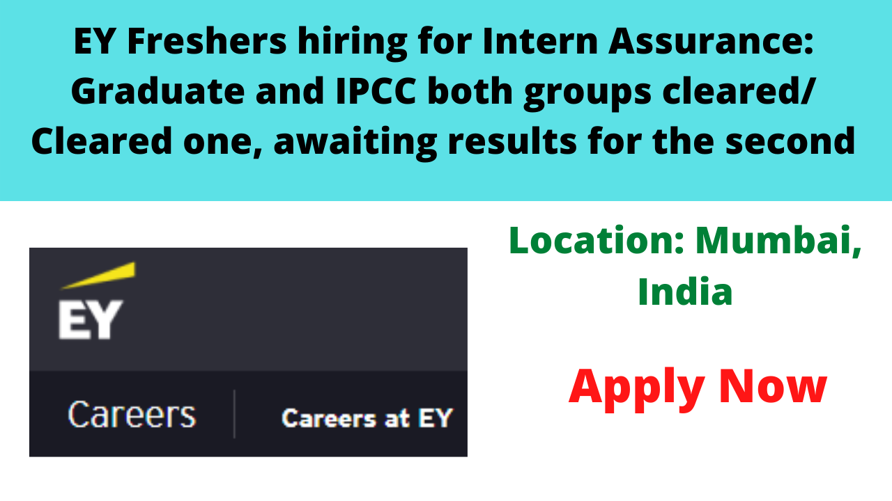 EY Freshers hiring for Intern Assurance