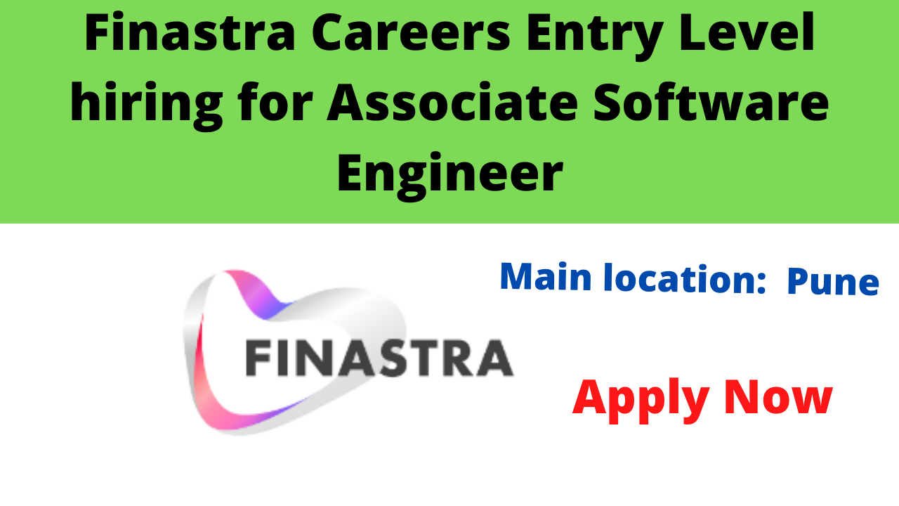 Finastra Careers Entry Level hiring for Associate Software Engineer