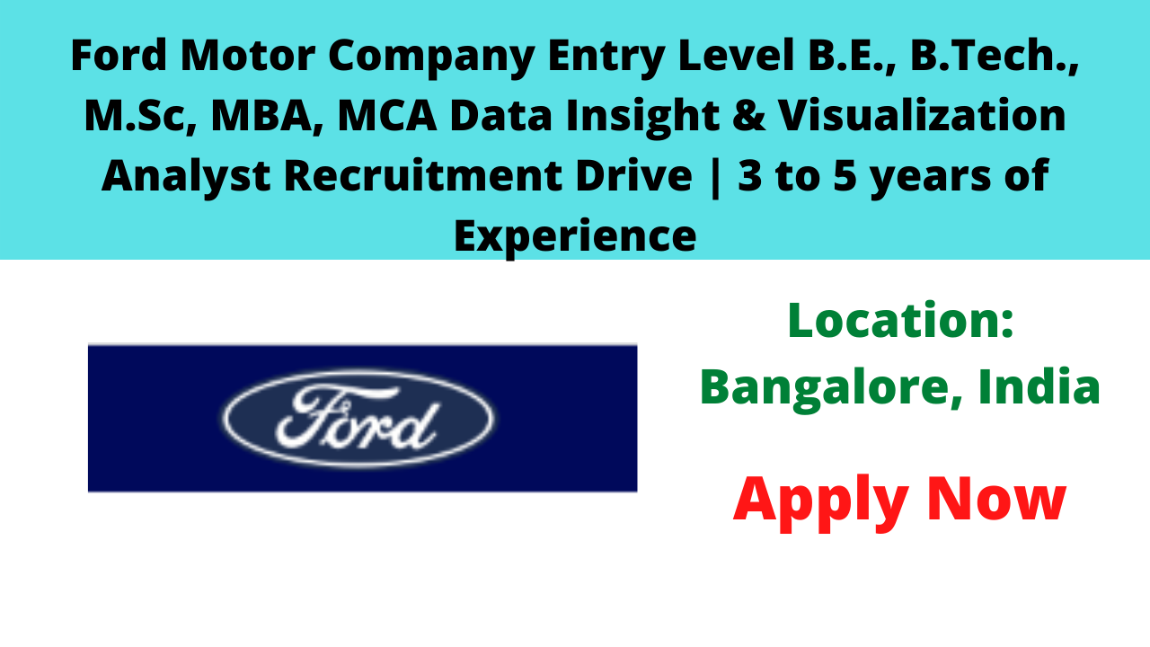 Ford Motor Company Entry Level Data Insight & Visualization Analyst Recruitment Drive