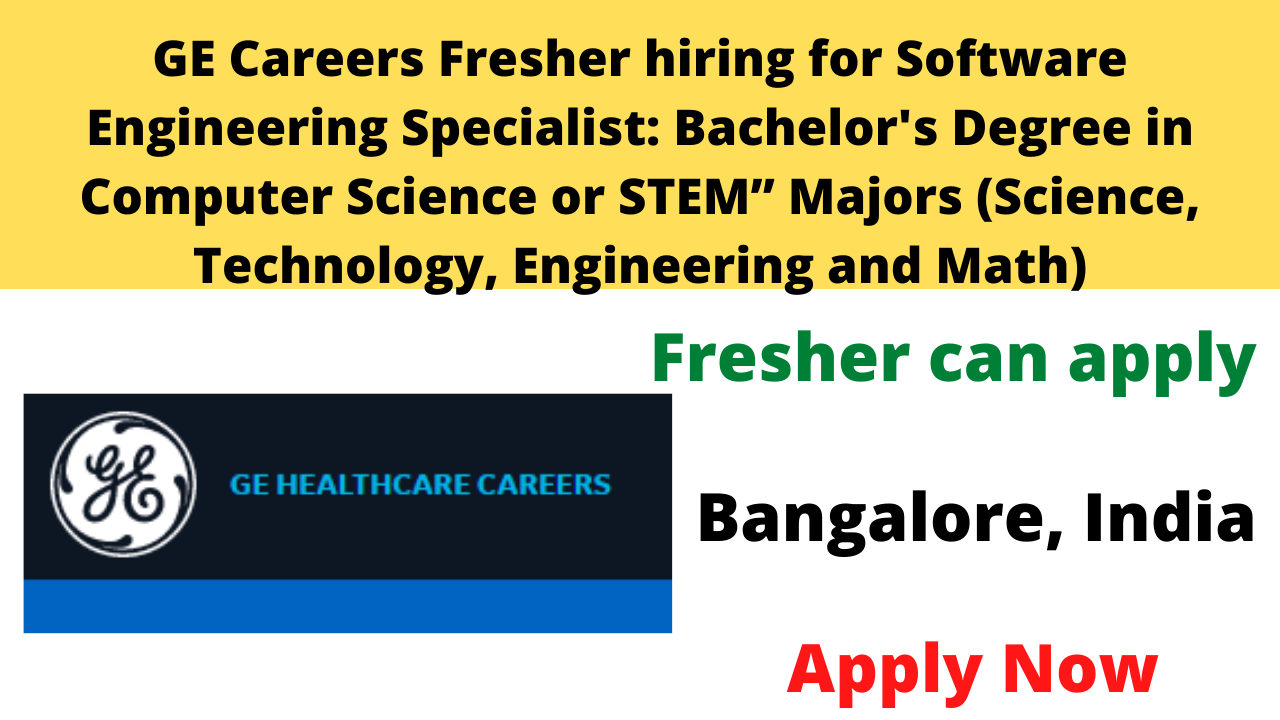 GE Careers Fresher hiring for Software Engineering Specialist