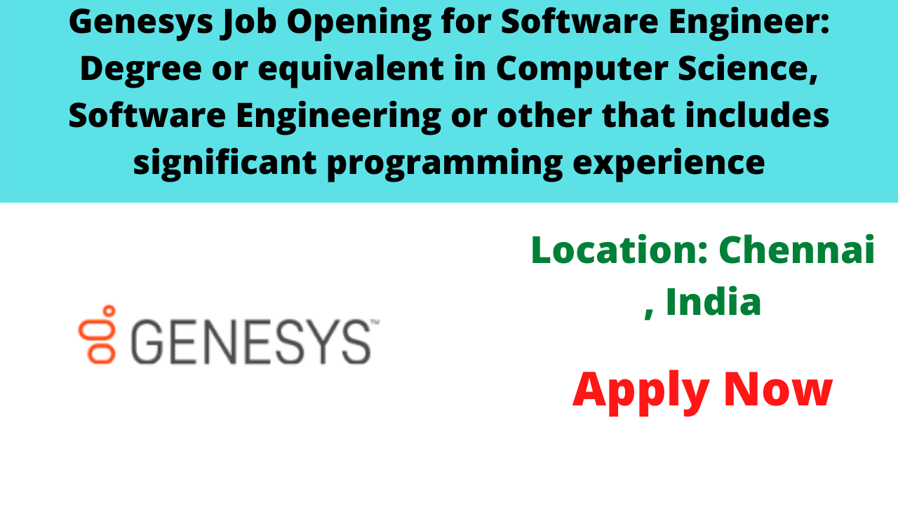 Genesys Job Opening for Software Engineer