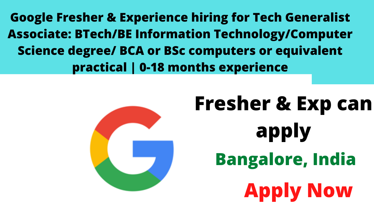 Google Fresher & Experience hiring for Tech Generalist Associate