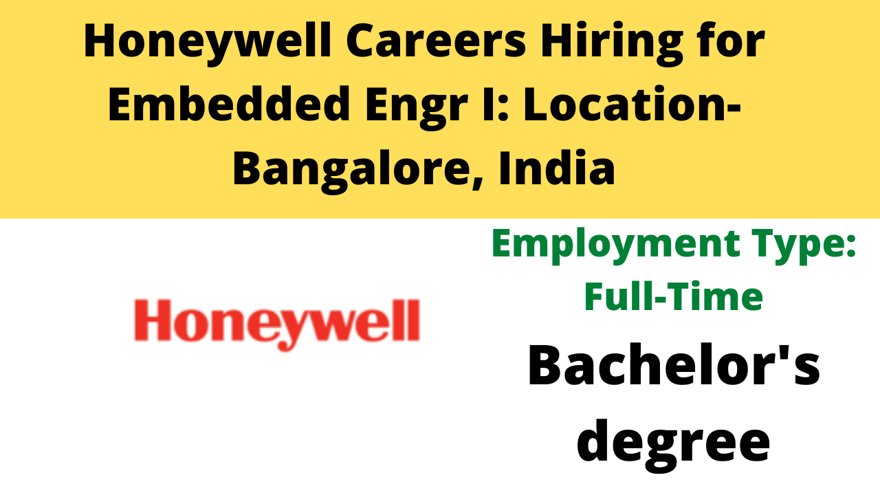 Honeywell Careers Hiring for Embedded Engr I