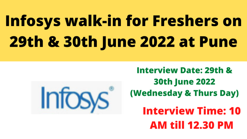 Infosys walkin for Freshers on 29th & 30th June 2022 at Pune