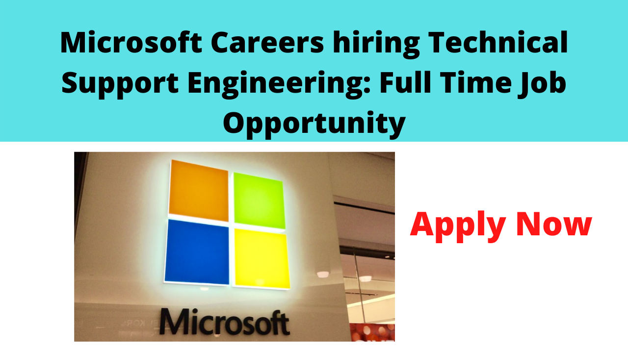 Microsoft Careers hiring Technical Support Engineering