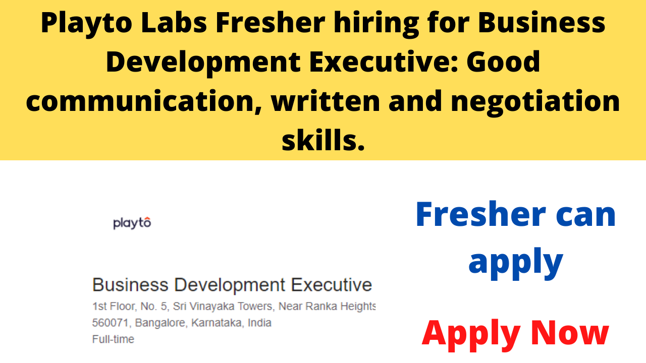 Playto Labs Fresher hiring for Business Development Executive