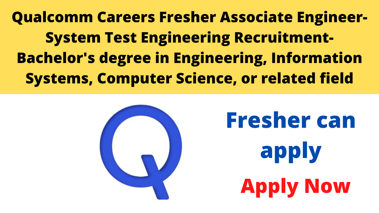 Qualcomm Careers Fresher Associate Engineer