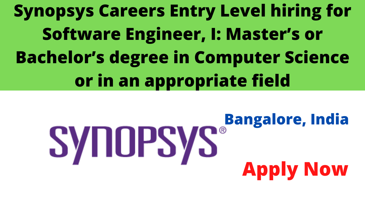 Synopsys Careers Entry Level Hiring For Software Engineer, I: Master’s ...