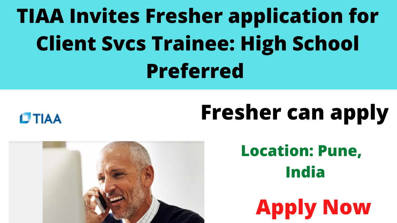 TIAA Invites Fresher application for Client Svcs Trainee