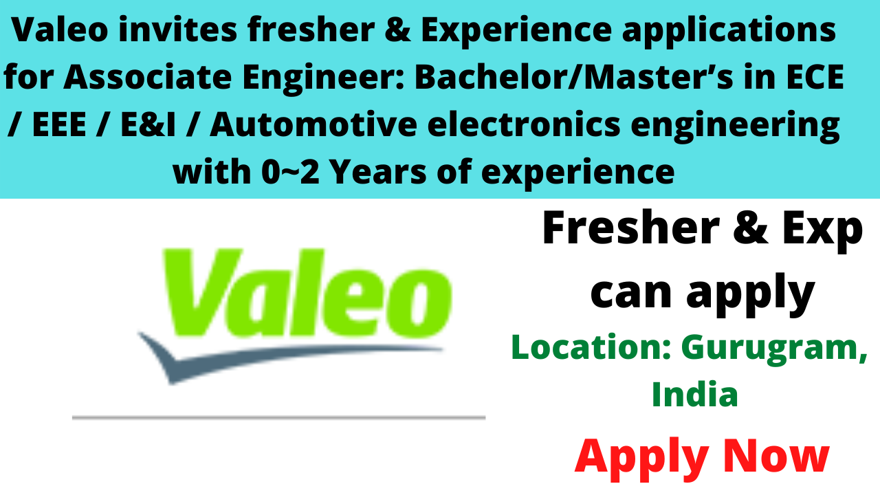 Valeo invites fresher & Experience applications for Associate Engineer