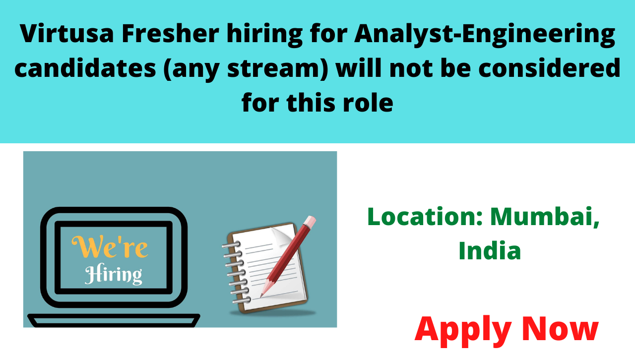 Virtusa Fresher hiring for Analyst-Engineering candidates (any stream ...