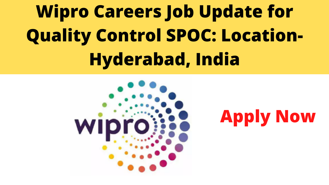 Wipro Careers Job Update for Quality Control SPOC