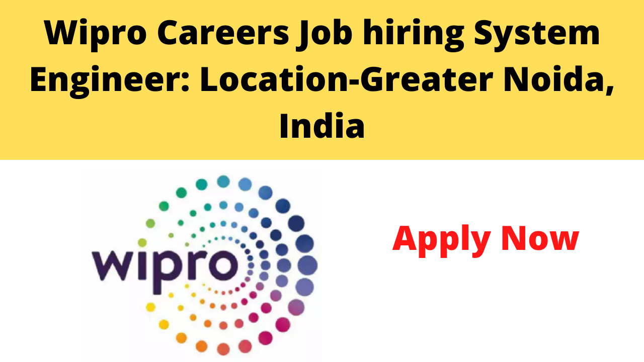 Wipro Careers Job hiring System Engineer