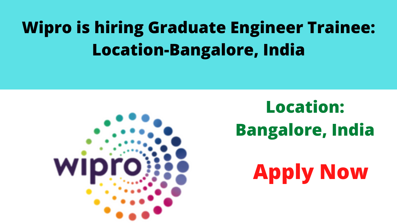 Wipro is hiring Graduate Engineer Trainee