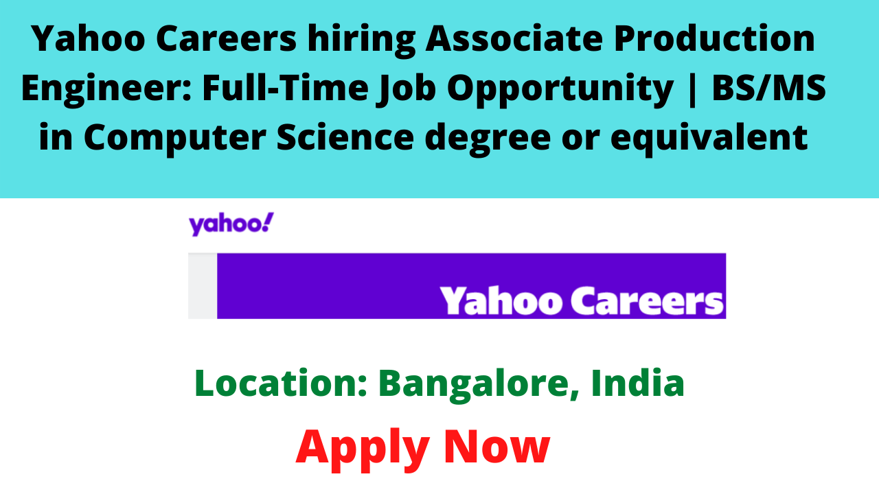 Yahoo Careers hiring Associate Production Engineer