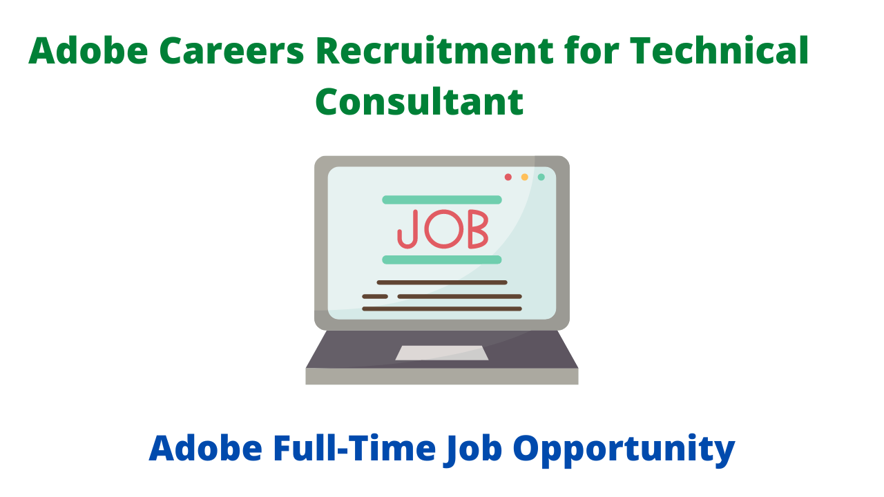 Adobe Careers Recruitment for Technical Consultant