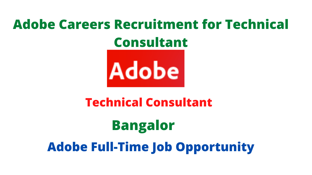 Adobe Careers Recruitment for Technical Consultant