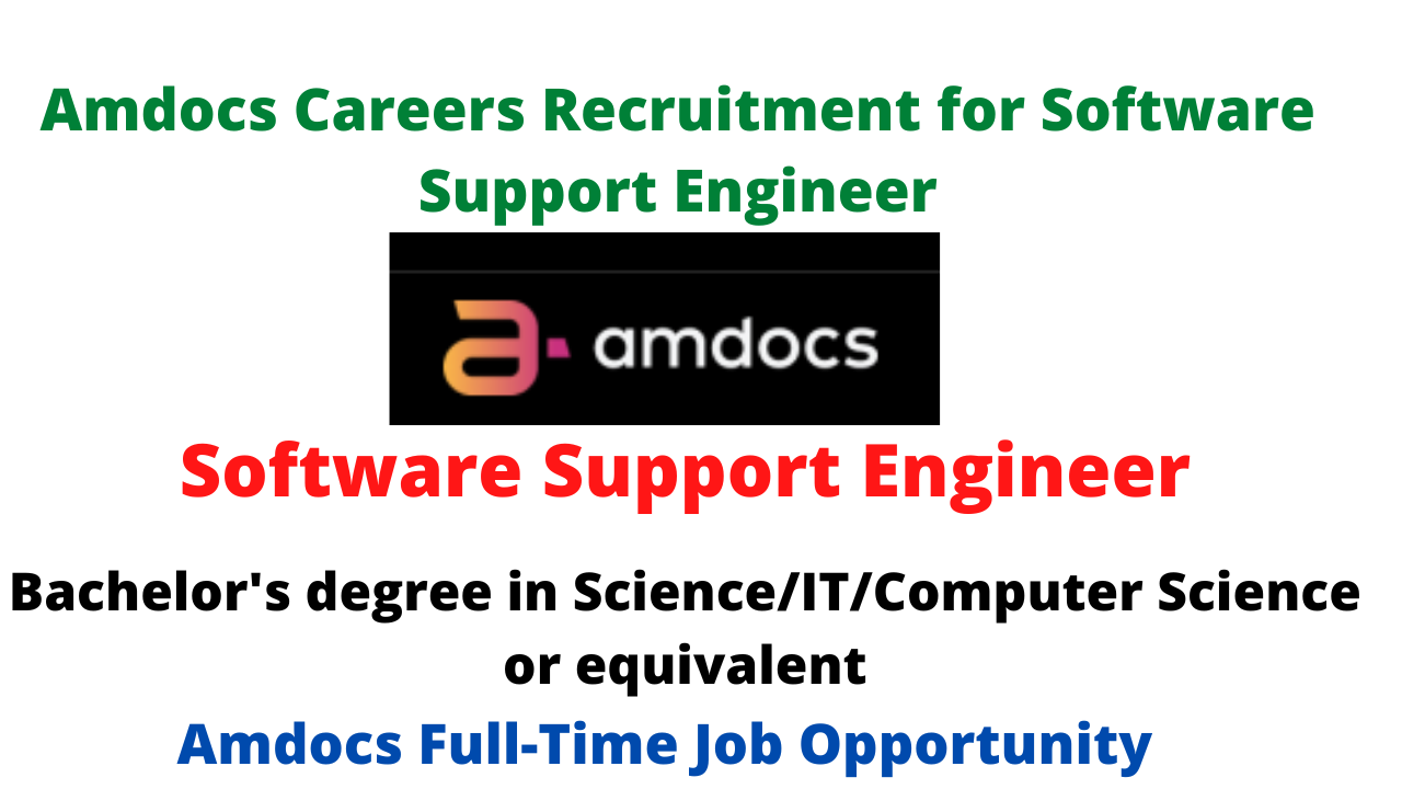 Amdocs Careers Recruitment for Software Support Engineer