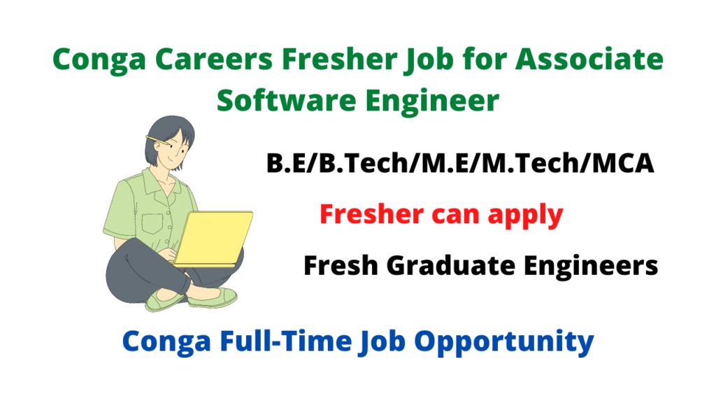 Conga Careers Fresher B E B Tech M E M Tech Mca Job For Associate