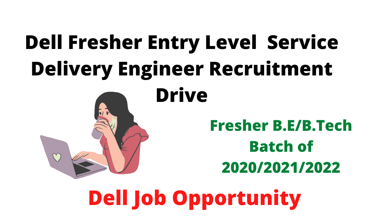 Dell Fresher Entry Level Service Delivery Engineer Recruitment Drive