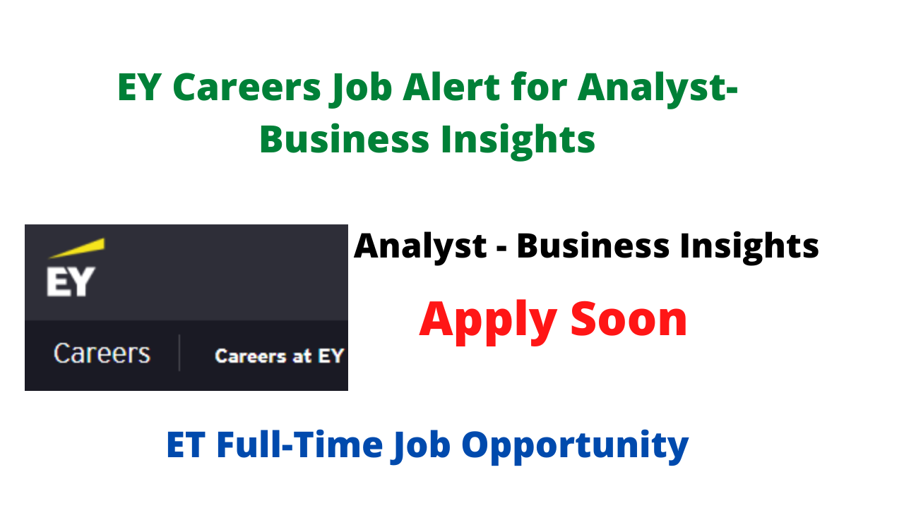 EY Careers Job Alert for Analyst-Business Insights